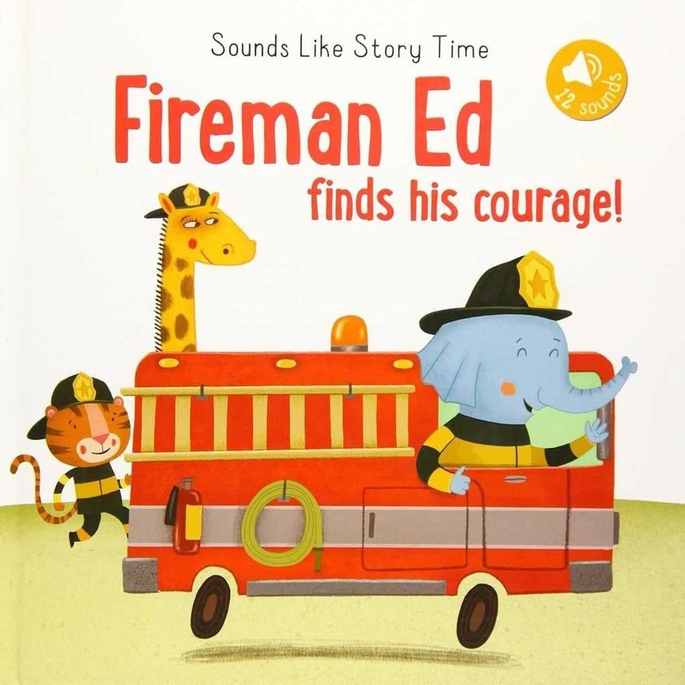 Sounds Like Storytime: Fireman Ed Finds Courage