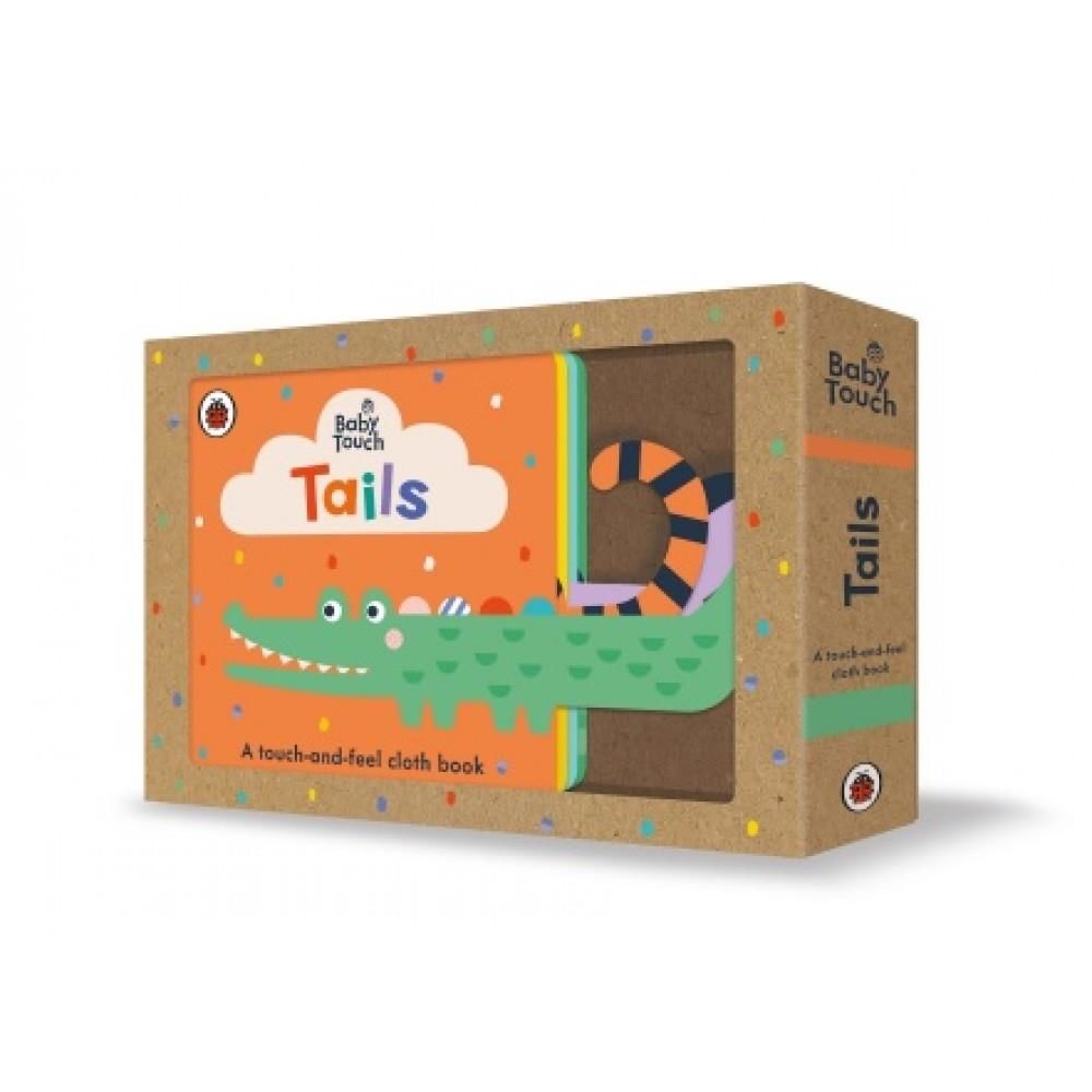Baby Touch: Tails : A touch-and-feel Bez Kitap