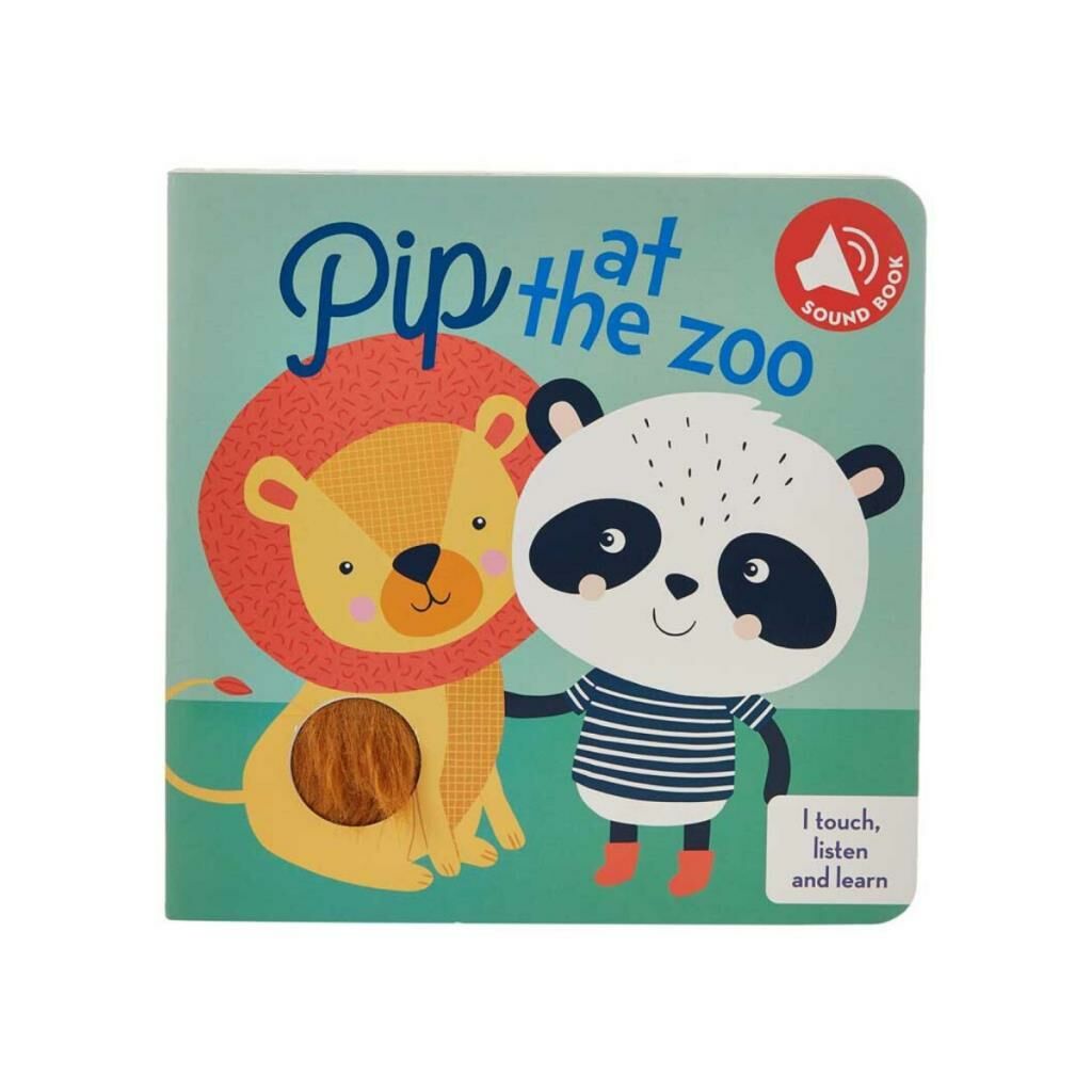 I Touch, Listen and Learn: Pip at the Zoo