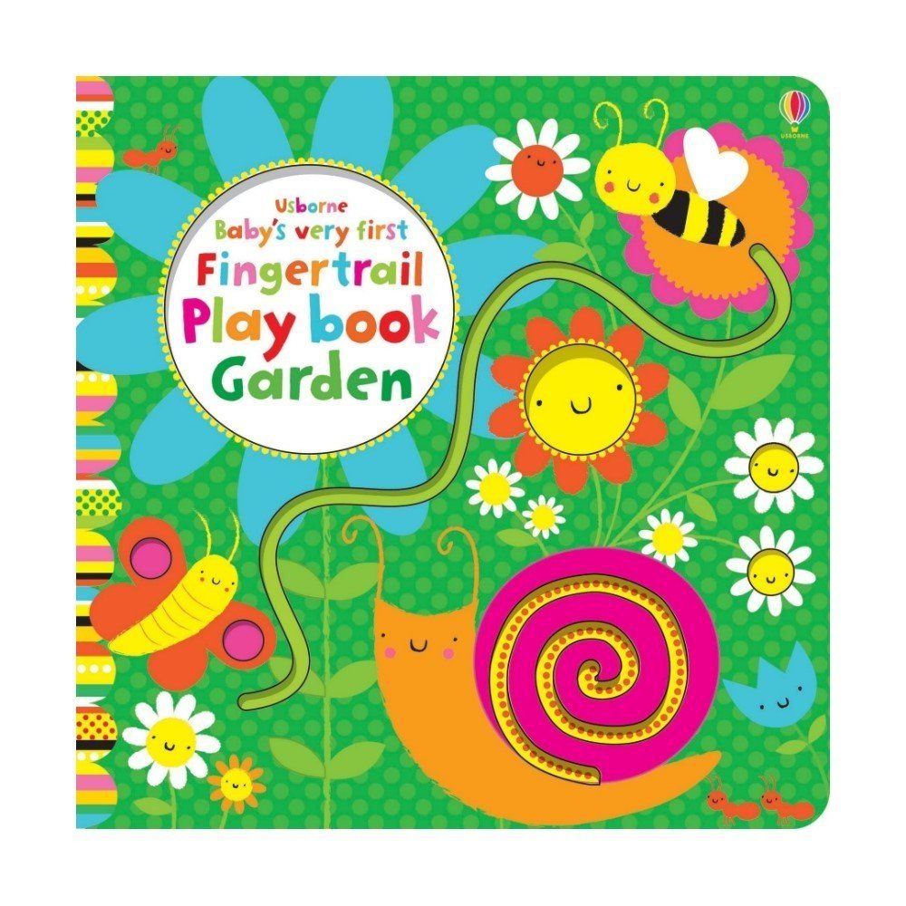 Usborne Baby's Very First Fingertrails Playbook Garden