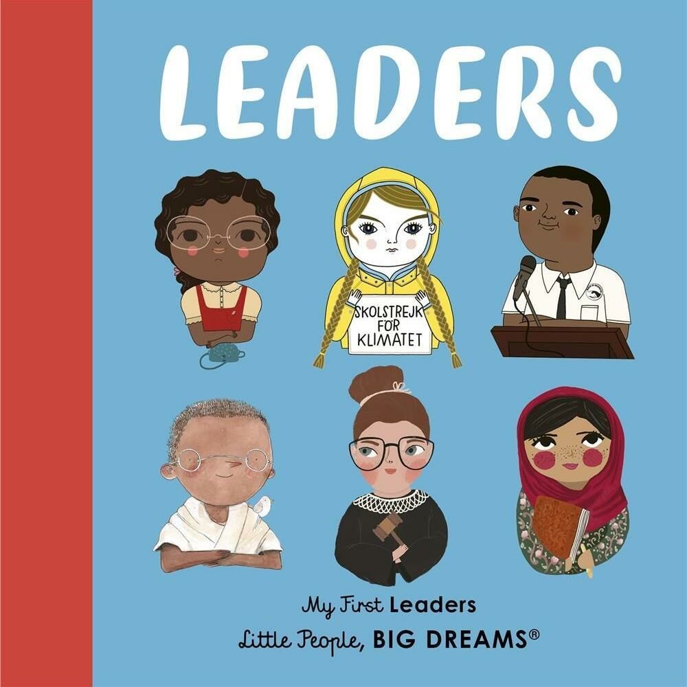 Little People, BIG DREAMS: Leaders